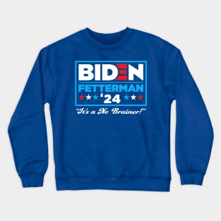 Biden Fetterman 2024 Crewneck Sweatshirt